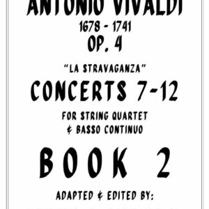 Book 2 Vivaldi La Stravaganza Concertos 7-12 for String Quartet