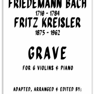 Grave by Fritz Kreisler (Style of Friedemann Bach) 6 violins & Piano